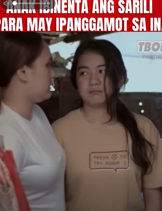H2810007 Anak ibinenta ang sarili para may ipanggamot sa ina