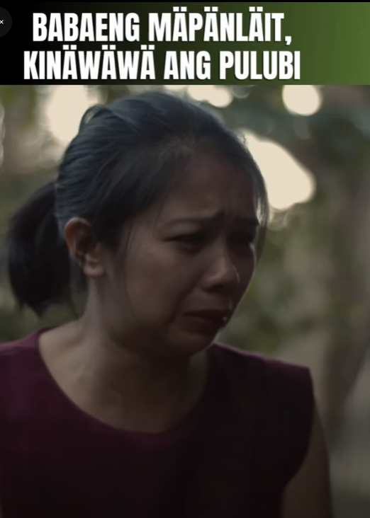 H0211008 BABAENG MAPÄNGLÄIT, KINÄWÄWA ANG PULÙBI part2